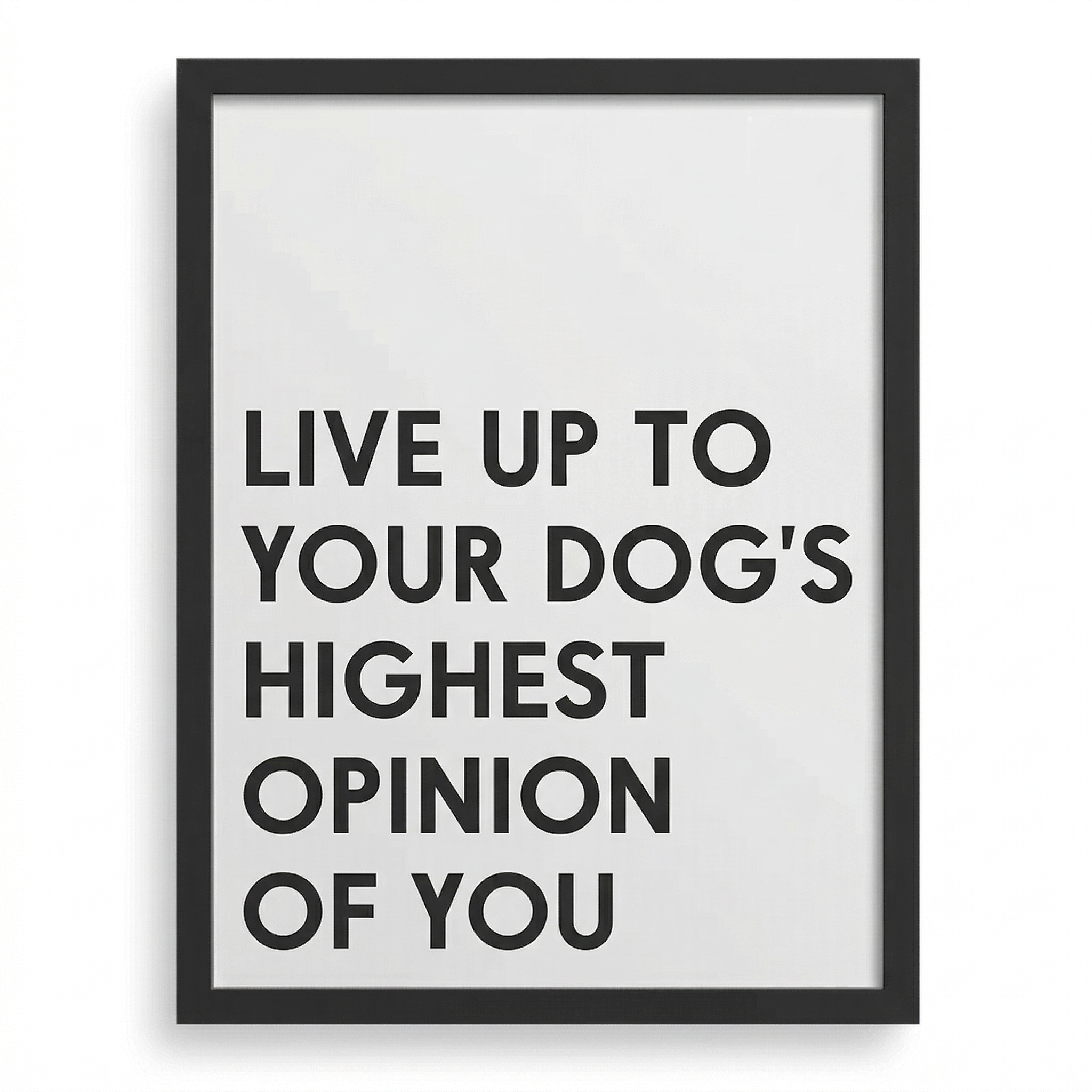Inspirational Dog Wall Art | "Highest Opinion" Gallery Print | KOKO | Modern Pet Wall Decor by KOKO