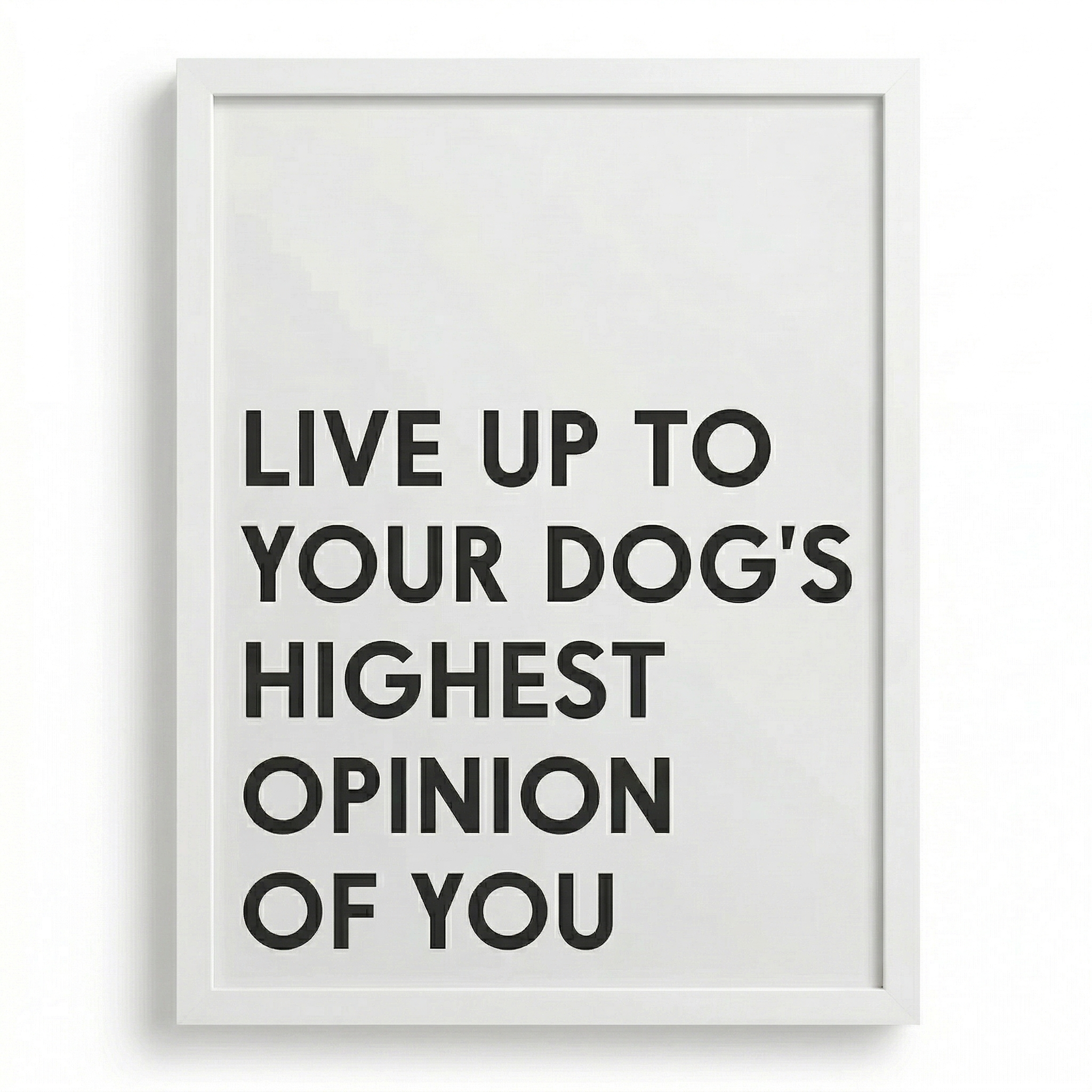 Inspirational Dog Wall Art | "Highest Opinion" Gallery Print | KOKO | Modern Pet Wall Decor by KOKO