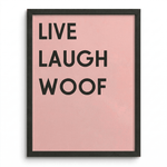 Funny Dog Wall Art | "Live Laugh Woof" Modern Print | KOKO | Modern Pet Wall Decor by KOKO